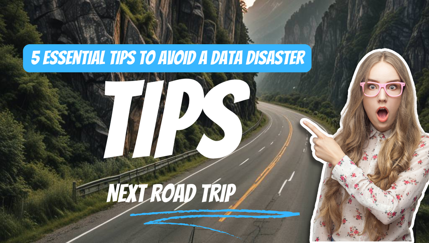 5 Essential Tips to Avoid a Data Disaster on Your Next Road Trip